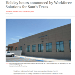 Holiday hours announced by Workforce Solutions for South Texas
